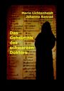 Text: "Mario Lichtenheldt, Johanna Konrad, Das Geheimnis des schwarzen Doktors." Hintergrund: Alte Schriften, schwarze Silhouette.