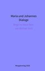 "Maria und Johannes Dialoge", "Wege ins Neue Sein von Michael Stoll", "Mergatverlag 2026". Lila Hintergrund.