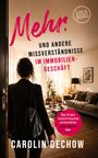 „Mehr: Und andere Missverständnisse im Immobiliengeschäft.“ Frau betritt stilvolles Zimmer. Carolin Dechow.