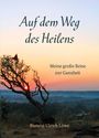 "Auf dem Weg des Heilens", "Meine große Reise zur Ganzheit", Ramraj Ulrich Löwe. Sonnenuntergang mit Silhouette eines Baumes.