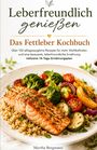 „Leberfreundlich genießen: Das Fettleber Kochbuch“. Gericht aus Lachs und Gemüse auf einem Teller.