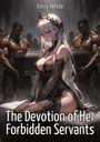 Emily White: The Devotion of Her Forbidden Servants, Buch