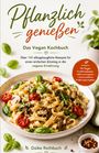"Pflanzlich genießen. Das Vegan Kochbuch. Über 150 Rezepte für vegane Ernährung. Inklusive 14-Tage-Plan. Pasta mit Gemüse."