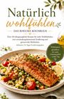 "Natürlich wohlfühlen. Das Rheuma Kochbuch. Über 150 Rezepte, entzündungshemmend, inklusive 14-Tage-Ernährungsplan." Eine leckere Fischspeise mit Gemüse auf einem Teller.