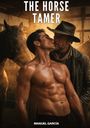 Manuel García: The Horse Tamer, Buch