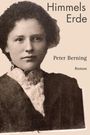 Text: "Himmels Erde", "Peter Berning", "Roman". Ein altes Porträtfoto einer Frau mit lockigem Haar.