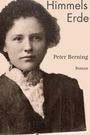 „Himmels Erde“ und „Peter Berning Roman“. Schwarz-weißes Portrait einer Frau in altertümlicher Kleidung.