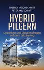 "HYBRID PILGERN: Gedanken und Glaubensfragen auf dem Jakobsweg" von Sheeren Münch-Schmitt und Peter Axel Schmitt. Illustration eines Himmeltores.