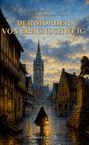 Titel: "Der Mörder von Braunschweig". Eine dunkle Gasse mit mittelalterlichen Häusern, ein Mann mit Laterne, Löwenstatue.