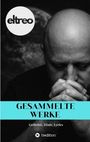 Logo "eltreo" oben links, darunter "Gesammelte Werke" in Blau. Darunter steht "Gedichte, Zitate, Lyrics." Ein Mann denkt nach.