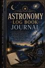"ASTRONOMY LOG BOOK JOURNAL". Illustration von Nachtlandschaft mit Teleskop, Notizbuch und Laterne unter Sternenhimmel.