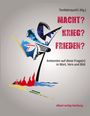 Texte: "MACHT? KRIEG? FRIEDEN?" und "Antworten auf diese Frage(n) in Wort, Vers und Bild". Collage aus Formen und Farben.