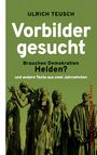Titel: "Vorbilder gesucht" von Ulrich Teusch. Statue von mehreren Personen, die nachdenklich wirken auf grünem Hintergrund.