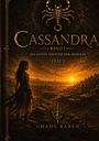 „Cassandra Band I: Die letzte Tochter der Skor'Kai. Teil I. Chaos Raben.“ Eine Frau blickt über eine antike Stadtlandschaft bei Sonnenuntergang. Ein Skorpion-Emblem darüber.