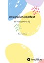 „Das große Kinderfest: Ein unvergesslicher Tag“ von René Schlüns. Abstrakte, bunte Formen, unten rechts das tredition Logo.