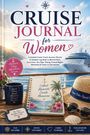 "Cruise Journal for Women" in großen Buchstaben. Ein Notebook, eine Tasse, Sonnenbrille und ein Strohhut auf einem Tisch.