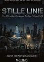 Text: „Wo die Anlage steht, hält das Leben den Atem an!“, „STILLE LINIE“, „Ein OT-Incident-Response-Thriller“, „Wiesn 2040“, „Warum kein Alarm der Anfang war“, „Max Gilg“. Illustration eines futuristischen Stadtbildes mit Drohnen und Robotern.