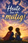 "Heute bin ich mutig! Geschichten, die Kinder stark machen." Zwei Kinder sitzen unter einem Himmel mit Wolken in Tierformen.