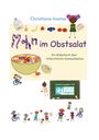 "Ein Bilderbuch über Unterstützte Kommunikation" zeigt Kinderfiguren und eine Schale Obstsalat.