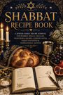 "SHABBAT RECIPE BOOK. Ein jüdisches Rezeptjournal mit Challa, traditionellen Rezepten und mehr. Bild von Challa, Kerzen, Kelch."