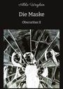 Text: "Die Maske", "Obscuritas II". Illustration: Eine Maske, gespiegelte Gesichter in Glasscherben.