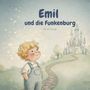 „Emil und die Funkenburg“ von Sarah Gangl. Ein Junge schaut lächelnd zu einem Schloss am Himmel voller Sterne.