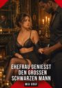 Text: "Ehefrau genießt den großen schwarzen Mann" und "Mia Graf". Eine Frau in Dessous hält einen Mann an der Hand, Kerzen im Hintergrund.