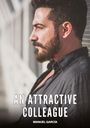 „AN ATTRACTIVE COLLEAGUE“ steht in weißer Schrift. Ein Mann mit Bart schaut seitlich in einem Hemd.
