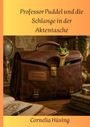 Titel: "Professor Puddel und die Schlange in der Aktentasche" von Cornelia Hüsing. Eine Schlange schaut aus einer Ledertasche.