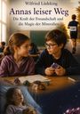 Oben Text: "Wilfried Lüdeking, Annas leiser Weg, Die Kraft der Freundschaft und die Magie der Mineralien." Zwei Kinder sitzen in einem Klassenzimmer, sie halten Kristalle. Darunter schläft ein Mädchen mit einem Teddybär.