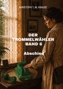 Text: "Christoph T. M. Krause, Der Trommelwähler Band 6, Abschied." Eine Frau in einem Mantel wählt an einem grünen Telefon.