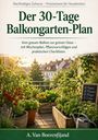 "Der 30-Tage Balkongarten-Plan" - Vom grauen Balkon zur grünen Oase. Bild: Üppig bepflanzter Balkon mit Checkliste.