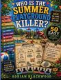 "Who is the Summer Playground Killer?" Anzeige mit buntem Spielplatz im Hintergrund. Logo-ähnliche Gestaltung.