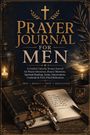"Prayer Journal for Men" steht groß oben, darunter Beschreibung und Begriffe wie "Pray", "Reflect", "Trust". Links Kerze, rechts Tasse.
