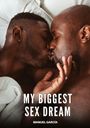 Text: „MY BIGGEST SEX DREAM“ von Manuel García. Zwei Personen küssen sich liebevoll im Bett.