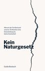 Text: „Warum der Fortbestand unserer Zivilisation eine Entscheidung ist, keine Gewissheit. Kein Naturgesetz. Guido Bosbach.“ Eine gezackte Linie teilt den Hintergrund.