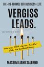Titel: "Vergiss Leads." Darunter sind brennende und abgebrannte Streichhölzer auf blauem Hintergrund zu sehen.