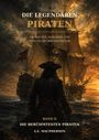 „DIE LEGENDÄREN PIRATEN“, „FREIBEUTER, KORSAREN UND GESETZLOSE DER WELTMEERE“, „BAND II DIE BERÜHMTESTEN PIRATEN“. Pirat schaut aufs Meer.