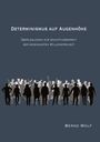 "Determinismus auf Augenhöhe: Überlegungen zur Unauffindbarkeit der sogenannten Willensfreiheit." Silhouetten von Menschen.