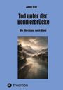 "Janez Erat, Tod unter der Bendlerbrücke, Die Mordspur nach Slunj." Landschaft mit Fluss zwischen Bergen.