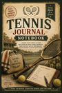 „Tennis Journal Notebook“ – Vintage-Design mit Schläger, Ball, Notizbuch und Tennisplatz im Hintergrund.