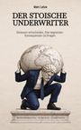 Titel: Der stoische Underwriter. Untertitel: Gelassen entscheiden. Klar begrenzen. Konsequenzen (er)tragen. Mann mit Weltkugel.