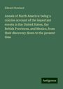 Edward Howland: Annals of North America: being a concise account of the important events in the United States, the British Provinces, and Mexico, from their discovery down to the present time, Buch