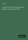 Various: Appleton's Annual Cyclopedia and Register of Important Events, Buch