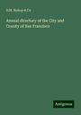 D. M. Bishop & Co: Annual directory of the City and County of San Francisco, Buch