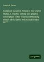 Joseph A. Dacus: Annals of the great strikes in the United States. A reliable history and graphic description of the causes and thrilling events of the labor strikes and riots of 1877, Buch