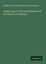 District of Columbia Board of Commissioners: Annual report of the commissioners of the District of Columbia, Buch