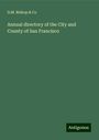 D. M. Bishop & Co: Annual directory of the City and County of San Francisco, Buch