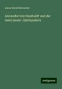 Aaron David Bernstein: Alexander von Humboldt und der Geist zweier Jahrhunderte, Buch