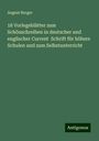 August Berger: 18 Vorlegeblätter zum Schönschreiben in deutscher und englischer Current Schrift für höhere Schulen und zum Selbstunterricht, Buch